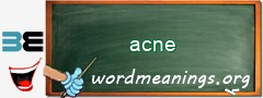 WordMeaning blackboard for acne